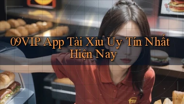 09vip app tài xỉu uy tín nhất hiện nay