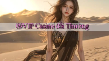 09vip casino đổi thưởng