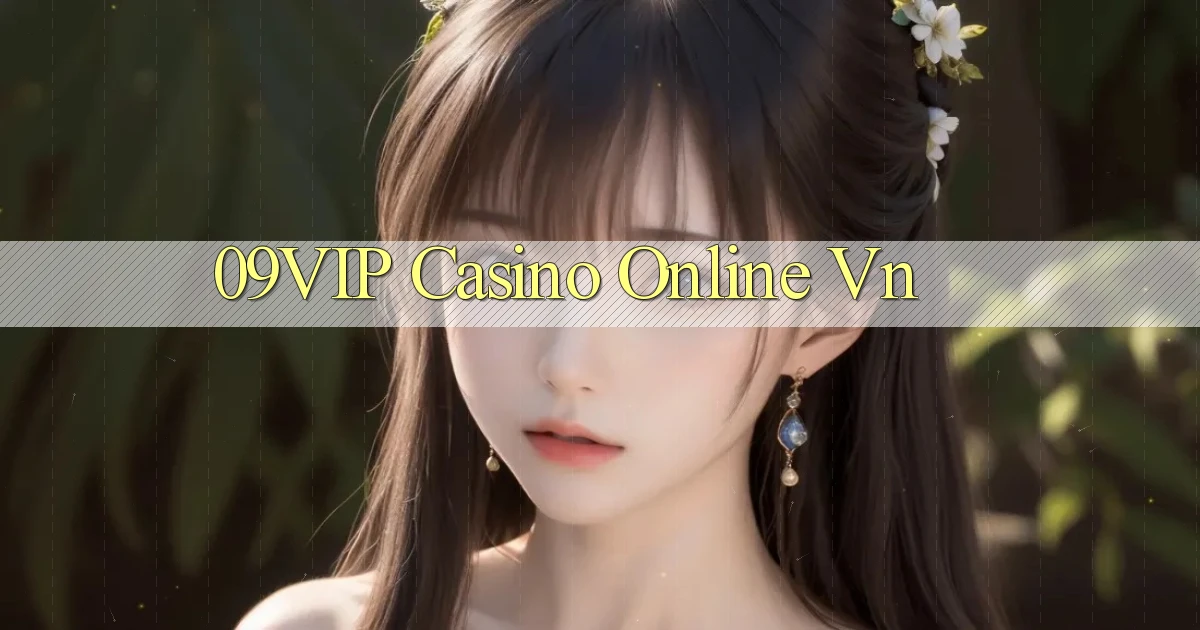 09vip casino online vn