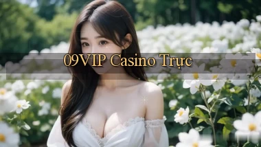 09vip casino trực