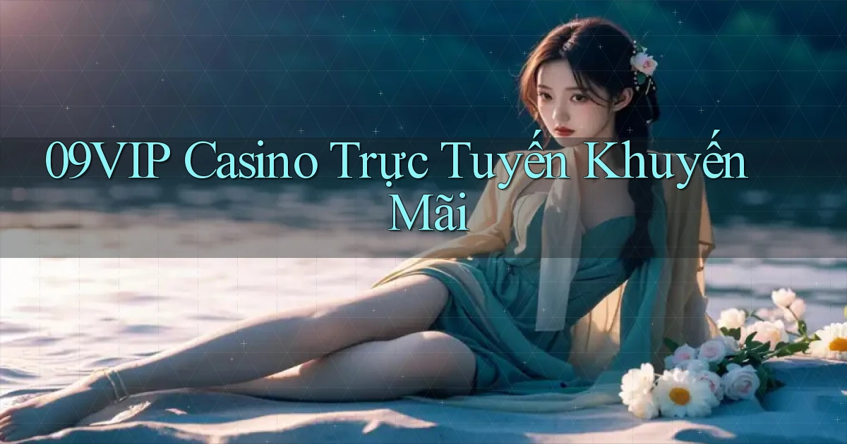 09vip casino trực tuyến khuyến mãi