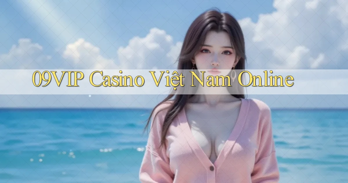 09vip casino việt nam online