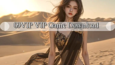 09vip VIP Game Download