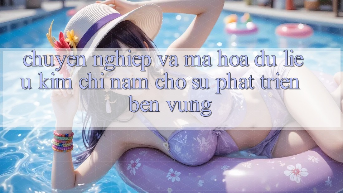 Chuyên nghiệp Và Mã hóa dữ liệu - Kim Chỉ Nam Cho Sự Phát Triển Bền Vững Chuyên nghiệp Và Mã hóa dữ liệu - Kim Chỉ Nam Cho Sự Phát Triển Bền Vững