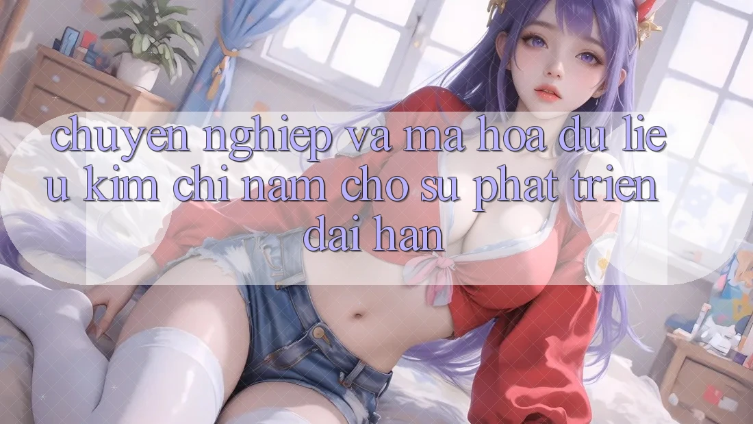 Chuyên nghiệp Và Mã hóa dữ liệu - Kim Chỉ Nam Cho Sự Phát Triển Dài hạn Chuyên nghiệp Và Mã hóa dữ liệu - Kim Chỉ Nam Cho Sự Phát Triển Dài hạn