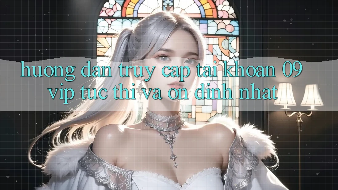 Hướng Dẫn Truy cập tài khoản 09vip Tức thì Và Ổn định Nhất Hướng Dẫn Truy cập tài khoản 09vip Tức thì Và Ổn định Nhất