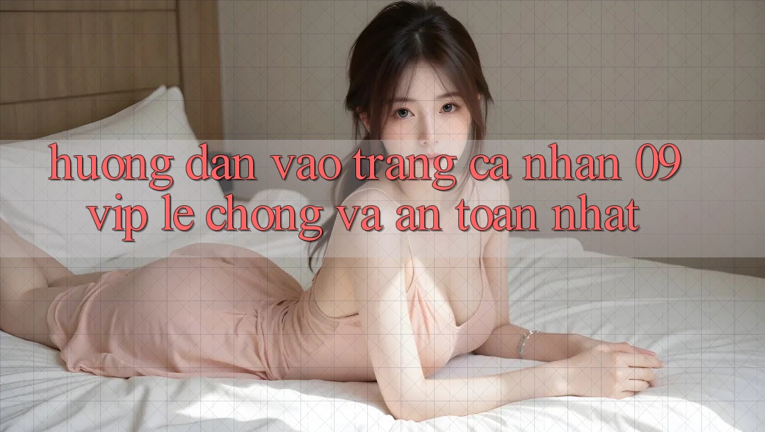 Hướng Dẫn Vào trang cá nhân 09vip Lẹ chóng Và An Toàn Nhất Hướng Dẫn Vào trang cá nhân 09vip Lẹ chóng Và An Toàn Nhất