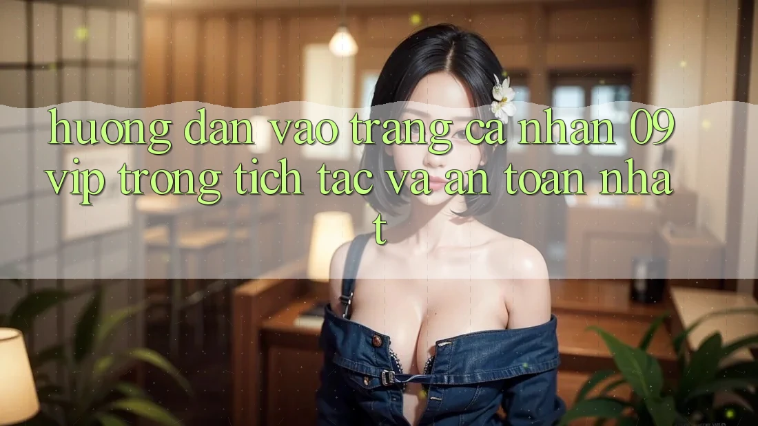 Hướng Dẫn Vào trang cá nhân 09vip Trong tích tắc Và An Toàn Nhất Hướng Dẫn Vào trang cá nhân 09vip Trong tích tắc Và An Toàn Nhất