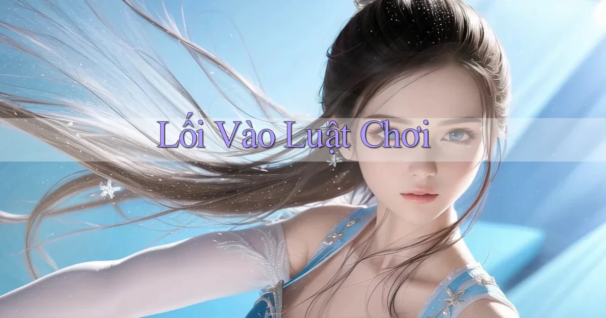 Lối vào Luật chơi