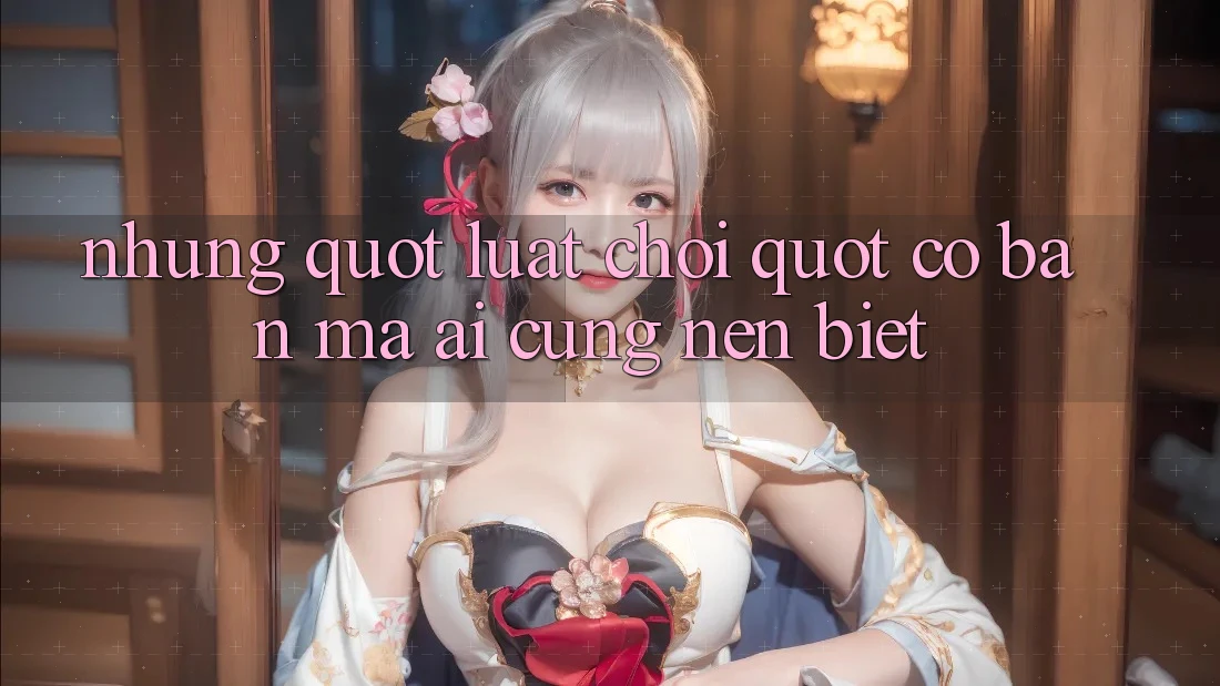 Những " Luật Chơi" Cơ Bản Mà Ai Cũng Nên Biết Những " Luật Chơi" Cơ Bản Mà Ai Cũng Nên Biết