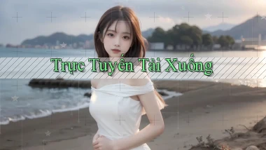 Trực tuyến Tải xuống